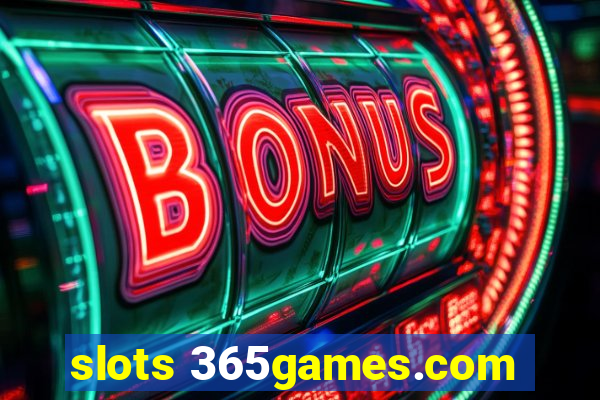 slots 365games.com